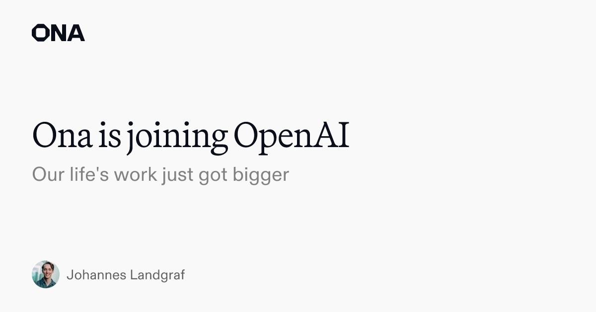 Ona is joining OpenAI